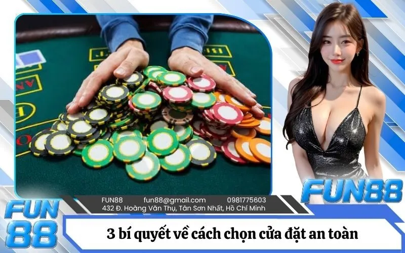 3 bí quyết về cách chọn cửa đặt an toàn tránh bẫy dụ từ nhà cái trực tuyến