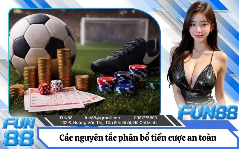 Các nguyên tắc phân bổ tiền cược an toàn dành cho người mới