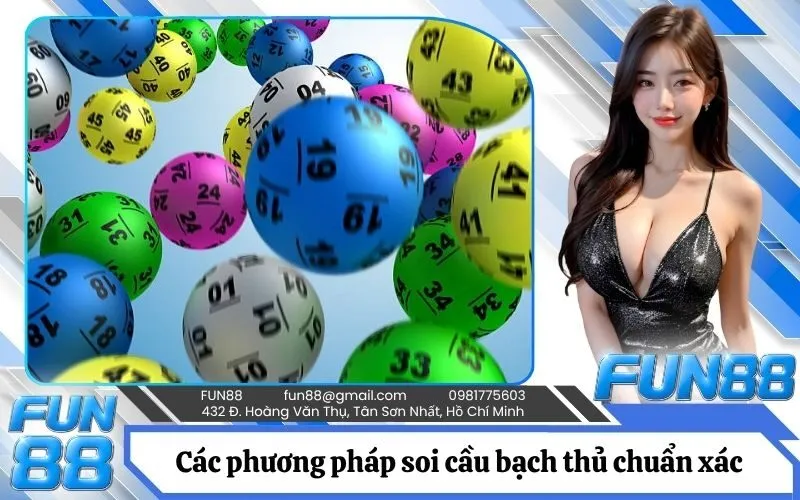 Các phương pháp soi cầu bạch thủ chuẩn xác nhất hiện nay
